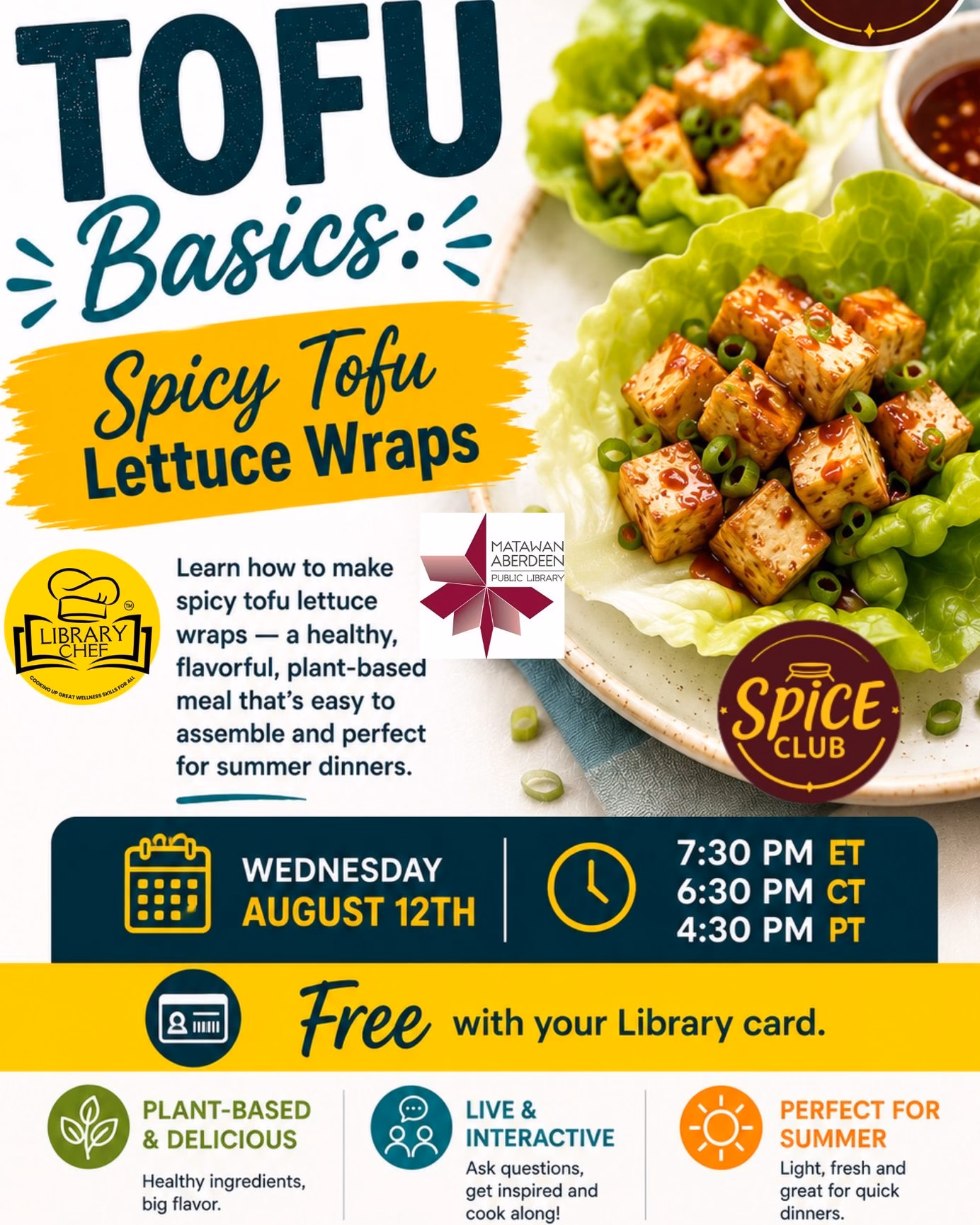 LIBRARY CHEF - SPICE CLUB - GINGER (SPICY TOFU LETTUCE WRAP)
Wednesday August 12 2026 7:30PM
The August Spice Club is Here! This month's highlighted spice: GINGER! Stop by and pick up your Spice Club kit at the Circulation Desk beginning AUGUST 8th.

Simple instructions to join our live online cooking class. No special apps or Zoom required. Cannot join live? Watch the replay anytime!
Live Class: Wednesday, August 12th
Time: 7:30 PM 

During this interactive session, we'll prepare Tofu Lettuce Wraps together while discovering how Ground Ginger adds warm, aromatic flavor to everyday cooking. Follow along using the spice from your kit and learn simple techniques you can use again and again in your own kitchen.

To join, visit login.librarychef.com, create your account using your library card, or log in if you already have one. This program is also available online through the Library Chef Electronic Resource available on our website: www.mapl.org

Stop by, grab your kit, and join the fun!

QUESTIONS? Call: (732) 583-9100 or email: mapladults@mapl.org
#mapl165 #aberdeennj #matawannj #maplprograms #mapladultprograms #LibraryChef #digitalresources #libraryelectronicresources #allyouneedisalibrarycard #gingerspice #gingerspices #tofulettucewraps