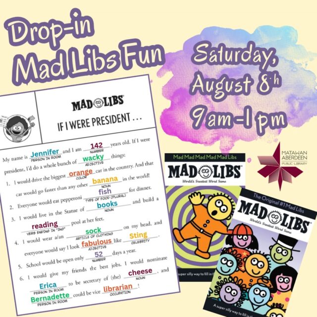 Mad Libs Drop-in Activity - Saturday, August 8th, 9 am - 1 pm
Drop in at the library and power up your word power with hilarious Mad Libs! Grab a Mad Libs magazine and start creating wild, laugh-out-loud stories. It is the perfect, low-pressure way to practice parts of speech like nouns, verbs, and adjectives while having a blast. Pick a silly story, and fill in the blanks to see what wacky adventures you create! Open to children of all ages.  No registration required.
QUESTIONS? Call: 732-583-9100 or email: maplkids@mapl.org
#mapl165 #aberdeennj #matawannj #maplprograms #maplyouthprograms #librarygameday #librarysundayfunday #DropInPlay #madlibs