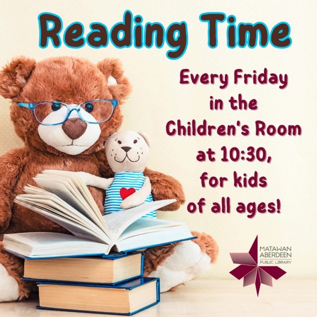 See you in September for Reading Time!
Reading Time - FRIDAYS @ 10:30 am! 📖😁🧸🎨
Join us in the Children's Room for great stories! Miss Erica and Miss Bernadette have picked out some books to share with you. This story time is designed for children of all ages to promote literacy through rhymes, finger plays, giggles, and fun. After we read, you can explore our toy area, do some coloring, and take home a Craft on the Go for the weekend.
Open to children of all ages and their caretakers. No registration required. 
QUESTIONS? Call: 732-583-9100 or email: maplkids@mapl.org
#mapl165 #aberdeennj #matawannj #maplprograms #readingtime #readingtime📖