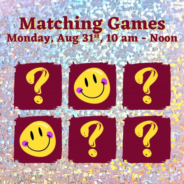 Matching Games🃏🎴Monday, August 31st, 10 am - Noon
Come to the library to test your memory! We will have several matching games for you to try. Can you remember where the pictures were and find their matches? We know you've got what it takes!
Open to children of all ages. No registration required.
QUESTIONS? Call: 732-583-9100 or email: maplkids@mapl.org
#mapl165 #aberdeennj #matawannj #maplprograms #maplyouthprograms #librarygameday #librarymondayfunday #DropInPlay #matchinggame