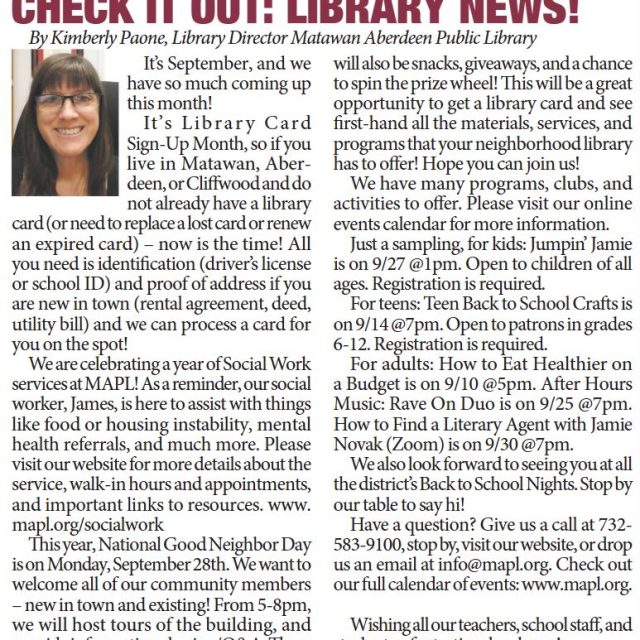 The SEPTEMBER 2026 digital issue of "All Around Matawan-Aberdeen" is now available here: 🗞️https://tinyurl.com/AAMASeptember2026
Print copies are available in the Library. 

September at MAPL brings a celebration of Library Card Sign-Up Month, expanded social-work support, National Good Neighbor Day activities on the 28th, and a full slate of programs and events for kids, teens, adults, and the whole community!

Read more on page 12; call us with questions: 732.583.9100. Keep in touch with what's going on at MAPL by checking right here on our social media, or on our homepage at mapl.org!

#MAPLnews #allaroundmatawanaberdeen #mapl165 #aberdeennj #matawannj #MAPLprograms #maplprograms #maplyouthprograms #maplteenprograms #mapladultprograms #LibraryCardSignUpMonth #WhatsHappeningAtMAPL #YourLibraryYourCommunity #CommunityConnections #LibraryLife #nationalgoodneighborday